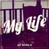All White G - My Life - Single